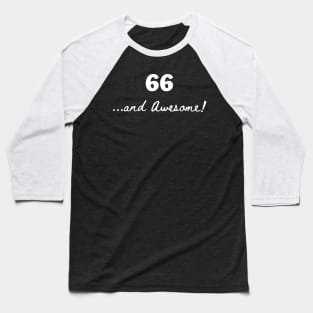 66 and awesome Baseball T-Shirt